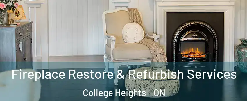 Fireplace Restore & Refurbish Services College Heights - ON