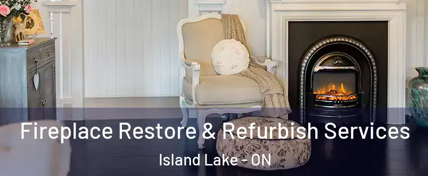 Fireplace Restore & Refurbish Services Island Lake - ON