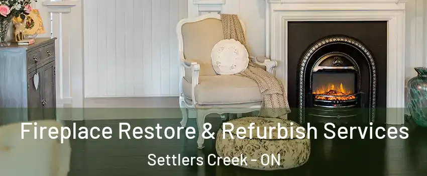 Fireplace Restore & Refurbish Services Settlers Creek - ON