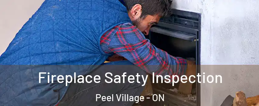  Fireplace Safety Inspection Peel Village - ON
