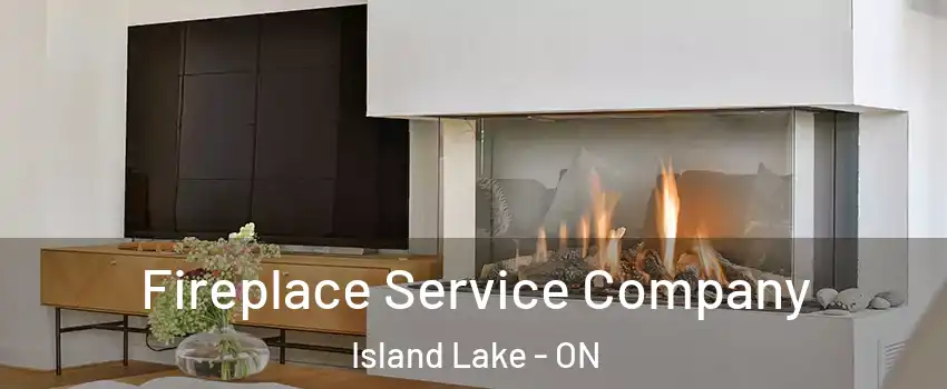 Fireplace Service Company Island Lake - ON