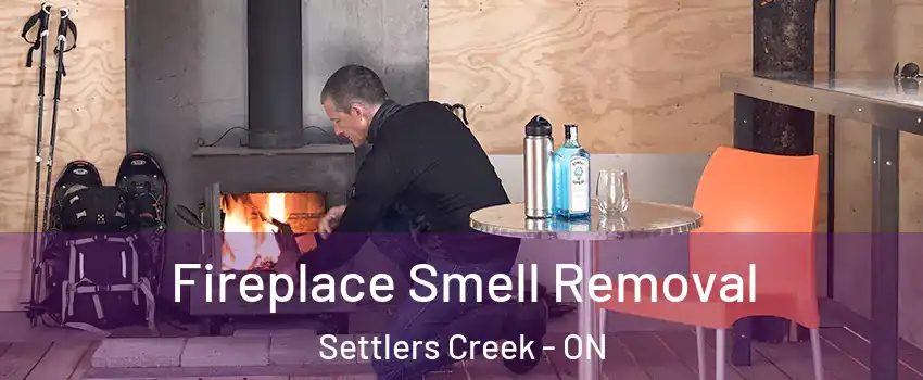  Fireplace Smell Removal Settlers Creek - ON