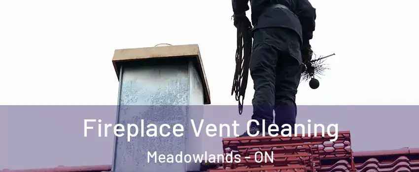  Fireplace Vent Cleaning Meadowlands - ON