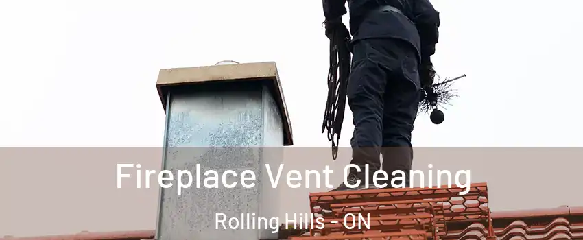  Fireplace Vent Cleaning Rolling Hills - ON