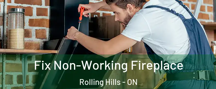  Fix Non-Working Fireplace Rolling Hills - ON