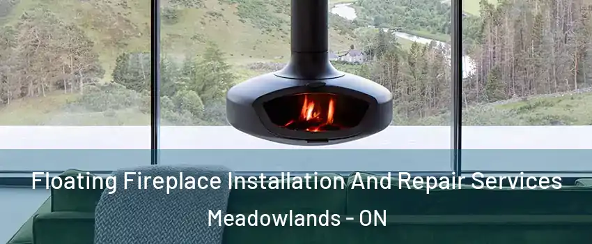  Floating Fireplace Installation And Repair Services Meadowlands - ON