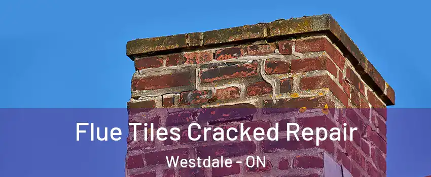  Flue Tiles Cracked Repair Westdale - ON