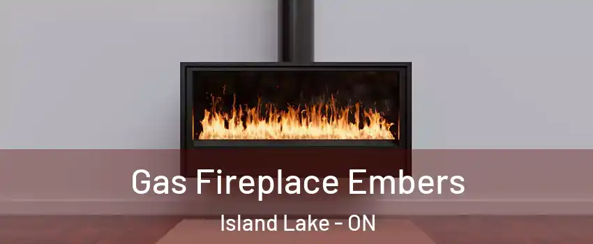  Gas Fireplace Embers Island Lake - ON