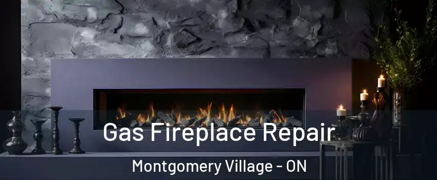  Gas Fireplace Repair Montgomery Village - ON
