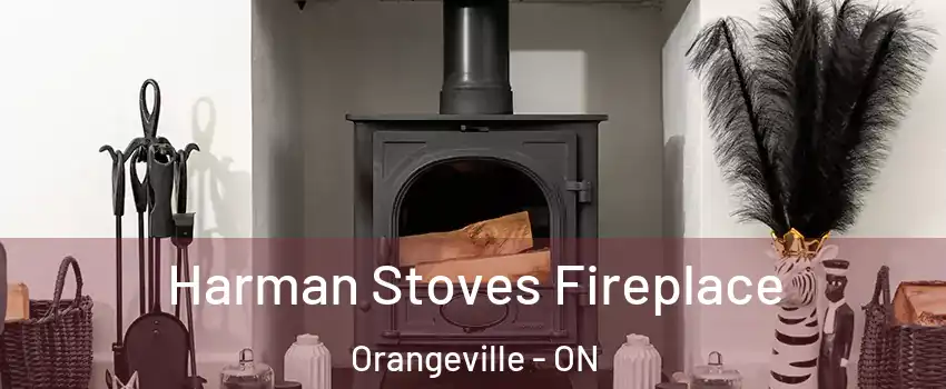  Harman Stoves Fireplace Orangeville - ON