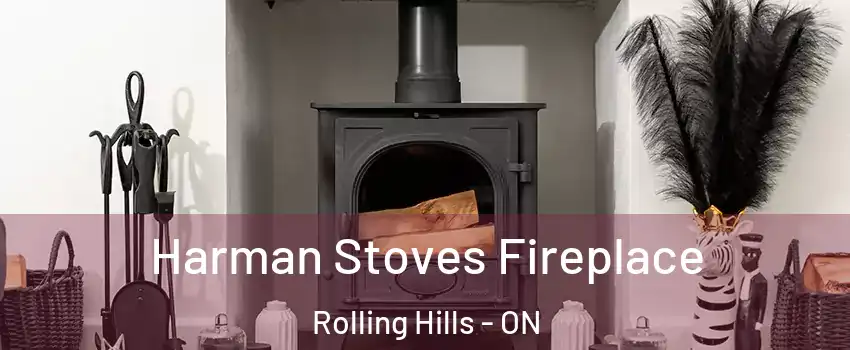  Harman Stoves Fireplace Rolling Hills - ON