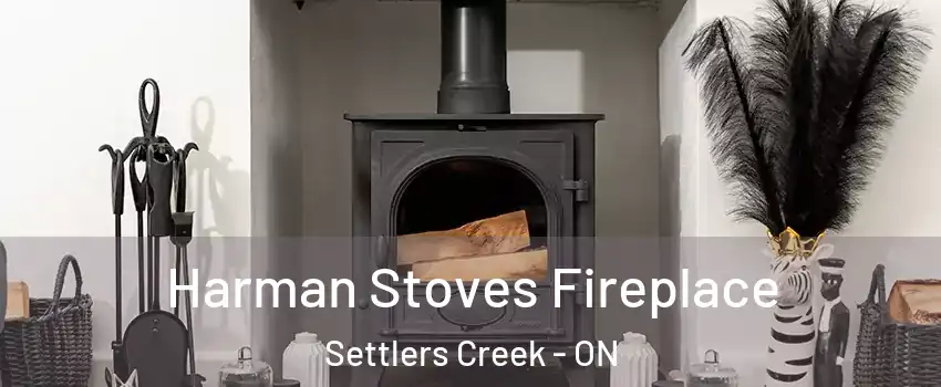  Harman Stoves Fireplace Settlers Creek - ON