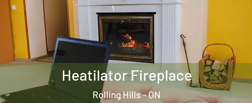  Heatilator Fireplace Rolling Hills - ON