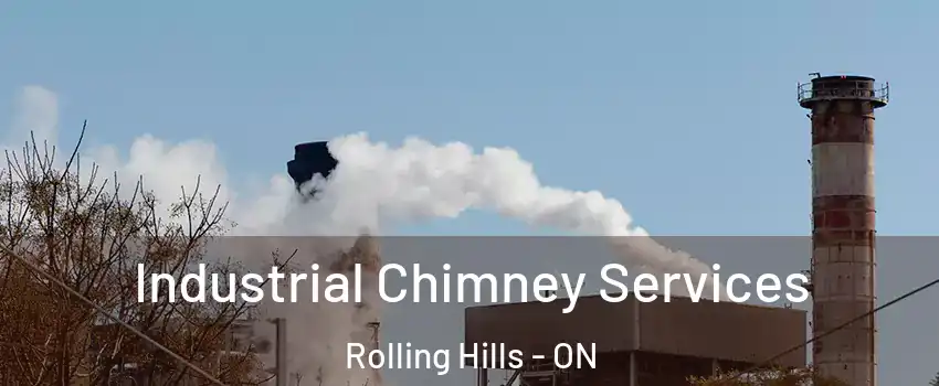  Industrial Chimney Services Rolling Hills - ON
