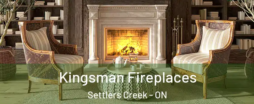  Kingsman Fireplaces Settlers Creek - ON