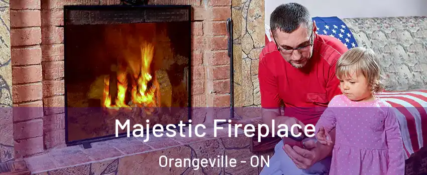  Majestic Fireplace Orangeville - ON