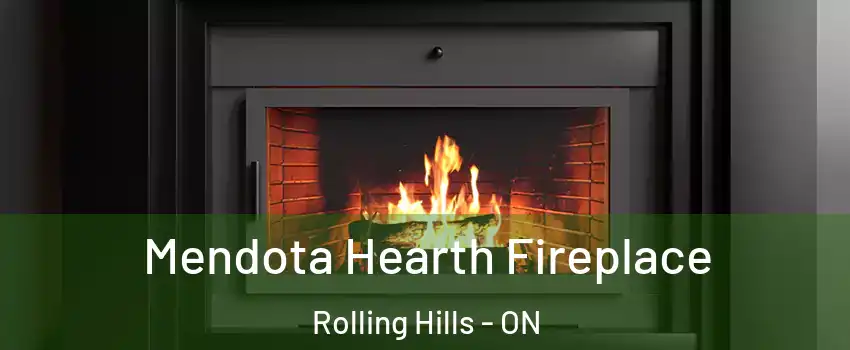 Mendota Hearth Fireplace Rolling Hills - ON
