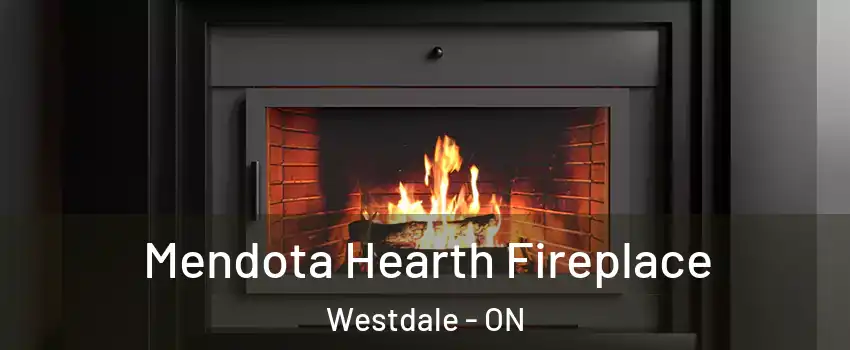 Mendota Hearth Fireplace Westdale - ON