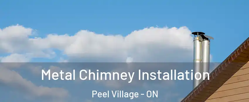  Metal Chimney Installation Peel Village - ON