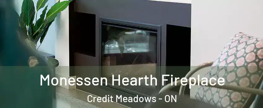  Monessen Hearth Fireplace Credit Meadows - ON