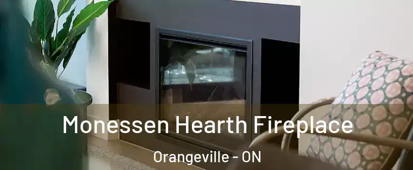  Monessen Hearth Fireplace Orangeville - ON