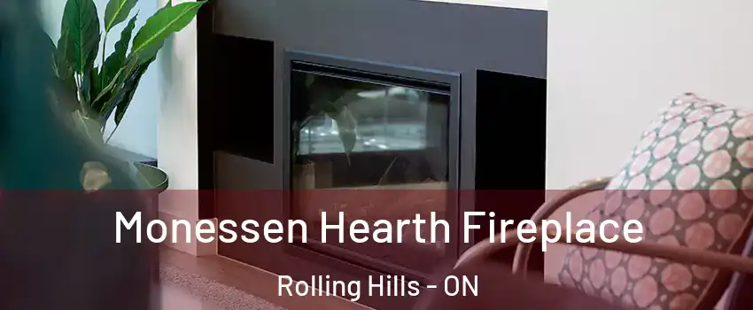  Monessen Hearth Fireplace Rolling Hills - ON