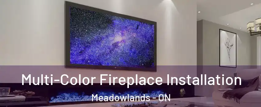  Multi-Color Fireplace Installation Meadowlands - ON