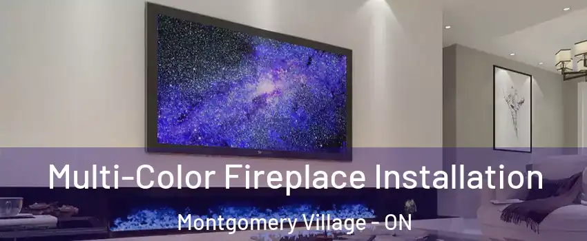  Multi-Color Fireplace Installation Montgomery Village - ON