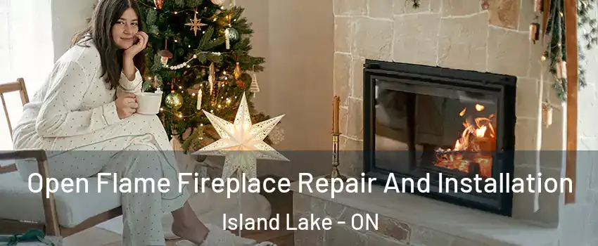  Open Flame Fireplace Repair And Installation Island Lake - ON