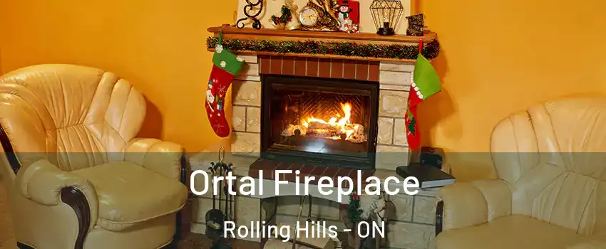 Ortal Fireplace Rolling Hills - ON