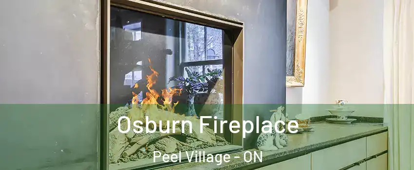  Osburn Fireplace Peel Village - ON