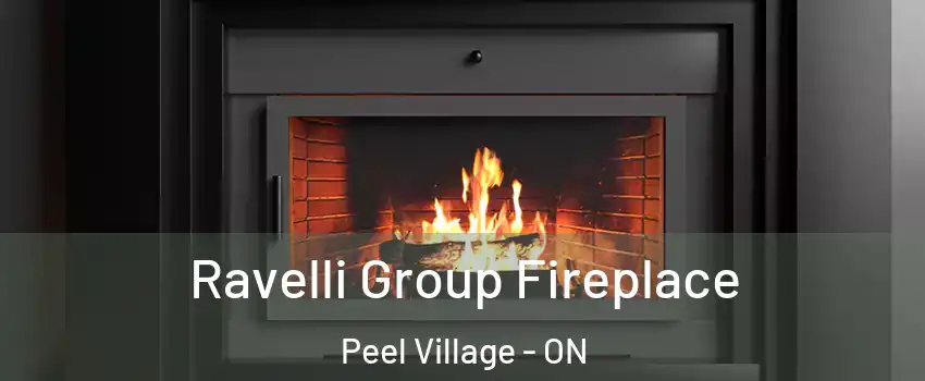  Ravelli Group Fireplace Peel Village - ON