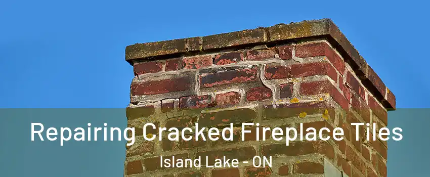  Repairing Cracked Fireplace Tiles Island Lake - ON