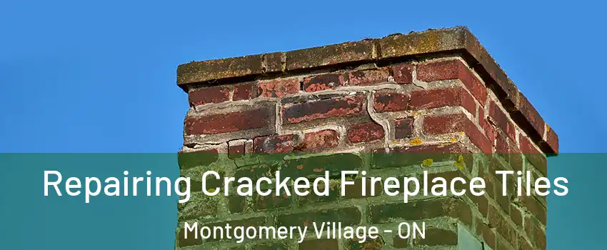  Repairing Cracked Fireplace Tiles Montgomery Village - ON