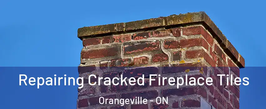  Repairing Cracked Fireplace Tiles Orangeville - ON