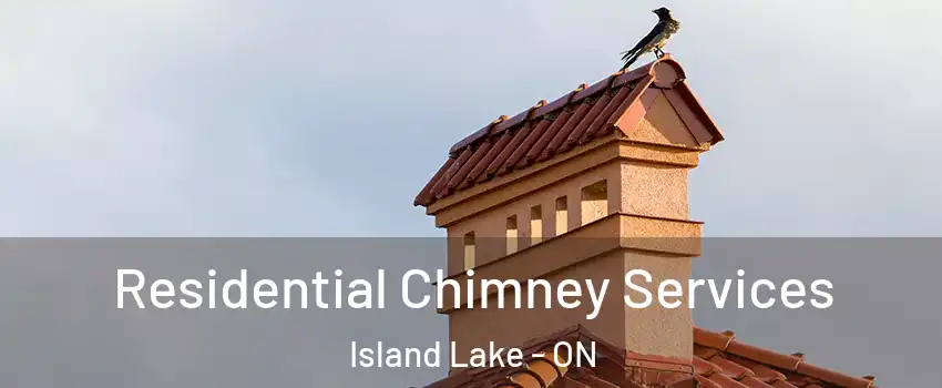  Residential Chimney Services Island Lake - ON