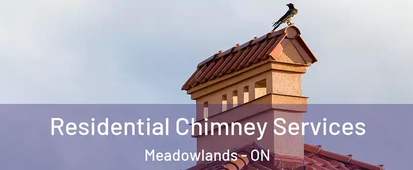  Residential Chimney Services Meadowlands - ON