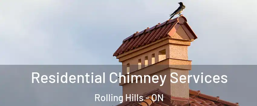  Residential Chimney Services Rolling Hills - ON