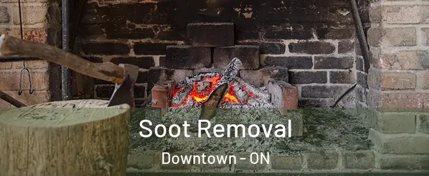  Soot Removal Downtown - ON