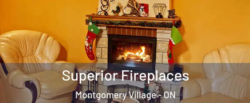  Superior Fireplaces Montgomery Village - ON