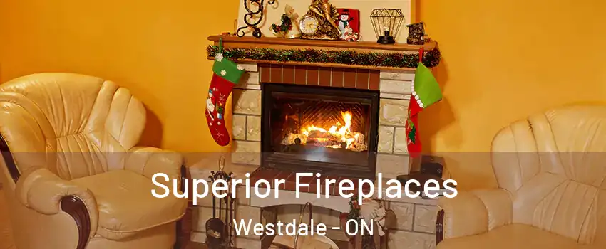  Superior Fireplaces Westdale - ON