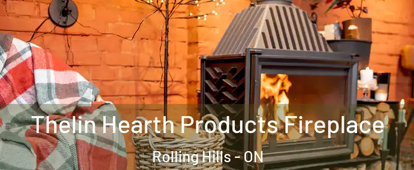  Thelin Hearth Products Fireplace Rolling Hills - ON