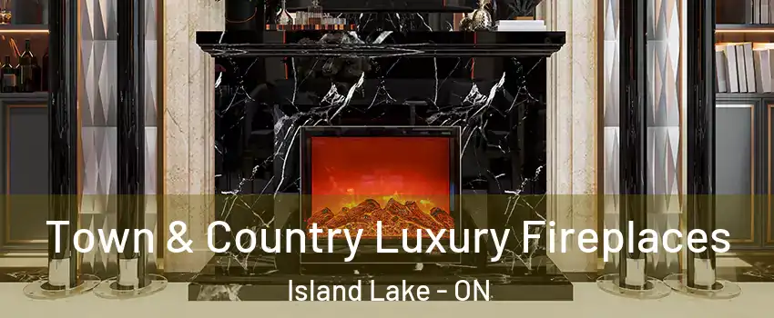  Town & Country Luxury Fireplaces Island Lake - ON