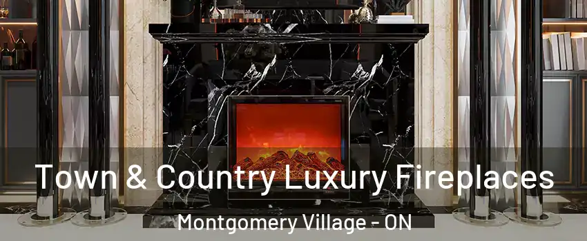  Town & Country Luxury Fireplaces Montgomery Village - ON