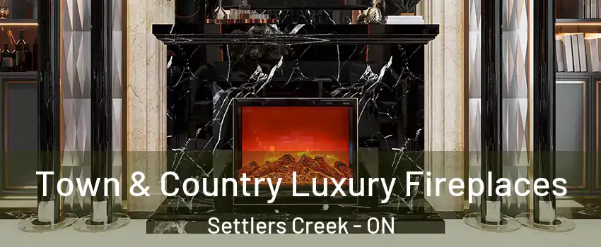  Town & Country Luxury Fireplaces Settlers Creek - ON