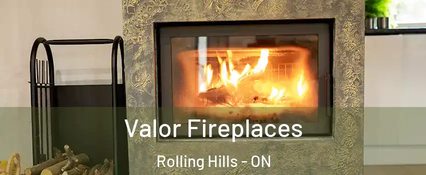  Valor Fireplaces Rolling Hills - ON