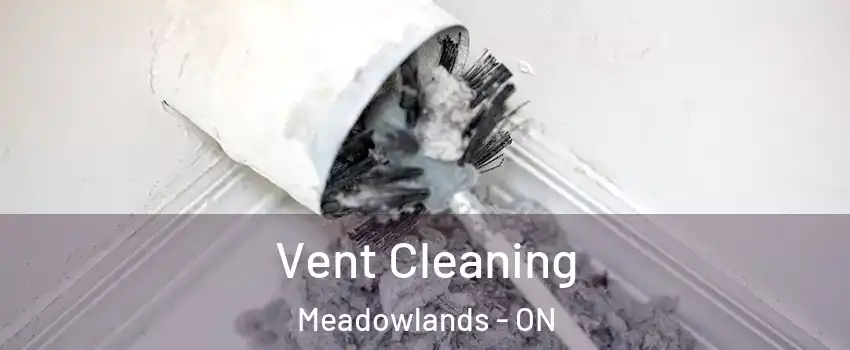  Vent Cleaning Meadowlands - ON