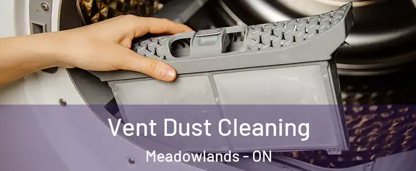  Vent Dust Cleaning Meadowlands - ON