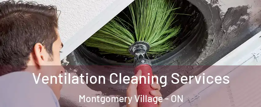 Ventilation Cleaning Services Montgomery Village - ON
