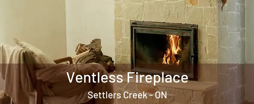  Ventless Fireplace Settlers Creek - ON